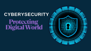 how to protect digital world with cyber security